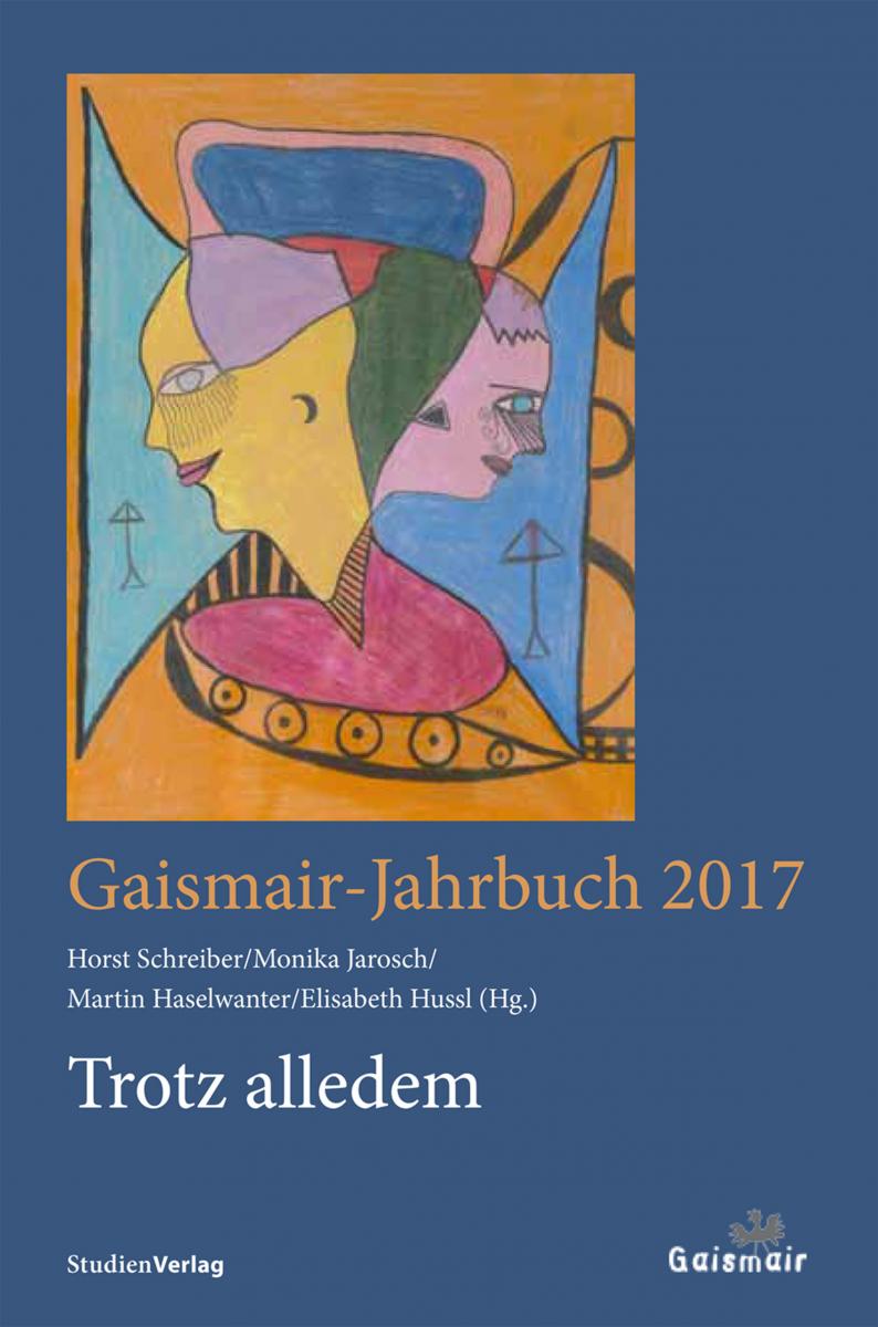 Gaismair-Jahrbuch 2017. Trotz alledem