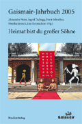 Gaismair-Jahrbuch 2005. Heimat bist du großer Söhne