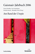 Gaismair-Jahrbuch 2006. Am Rand der Utopie