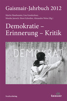 Gaismair-Jahrbuch 2012. Demokratie – Erinnerung – Kritik