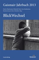 Gaismair-Jahrbuch 2013. BlickWechsel